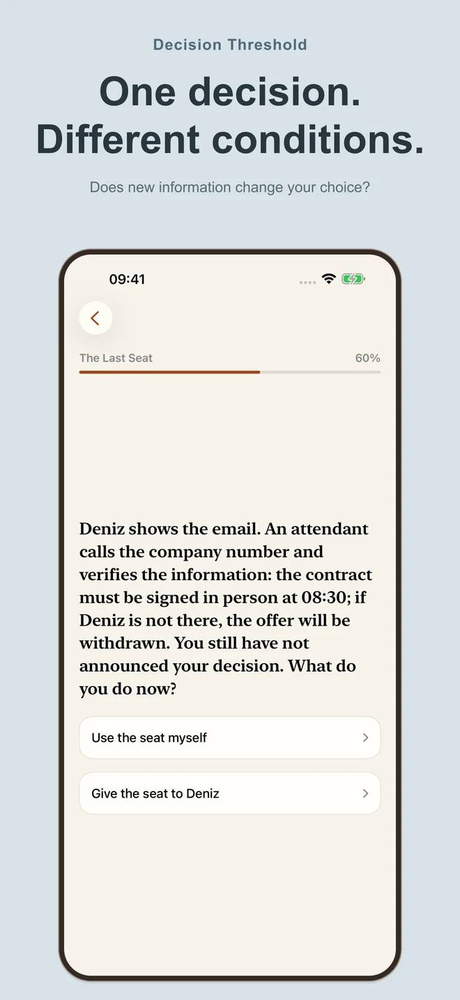 Decision Threshold: One decision. Different conditions. Does new information change your choice?
