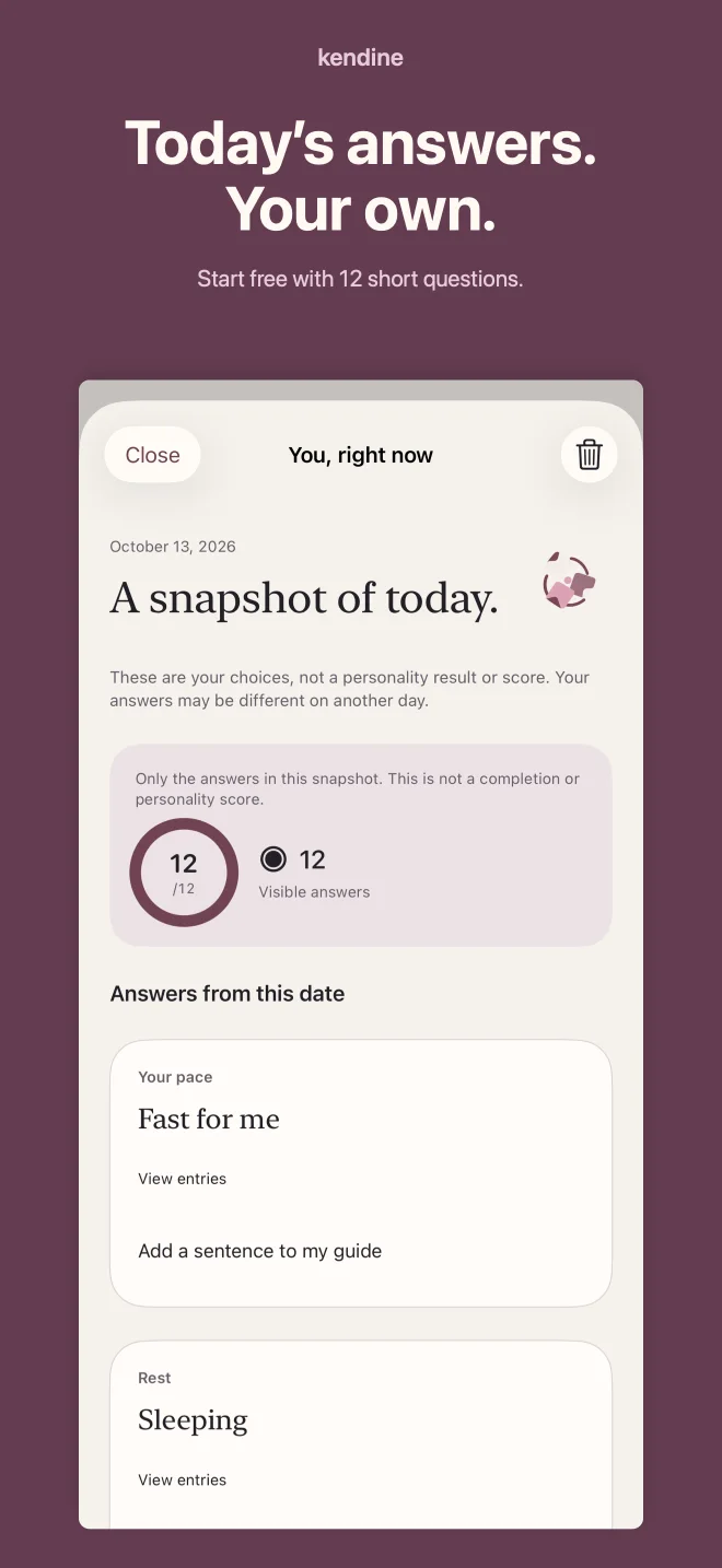 Kendine: Today’s answers. Your own. Start free with 12 short questions.