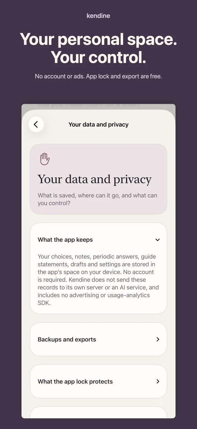 Kendine: Your personal space. Your control. No account or ads. App lock and export are free.